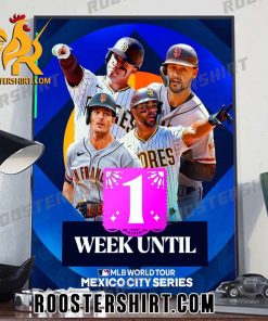1 Week Until MLB World Tour Mexico City Series San Diego Padres Poster Canvas