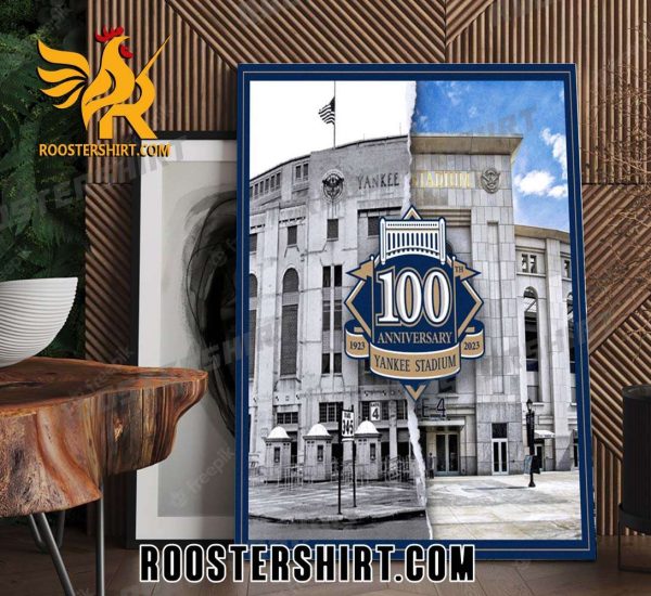 100 Years at Home New York Yankees Stadium 1923 – 2023 Poster Canvas