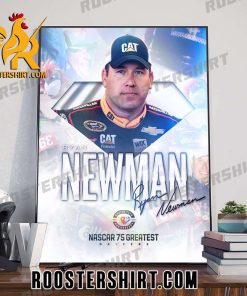 2023 Ryan Newman NASCAR’s 75 Greatest Drivers Poster Canvas