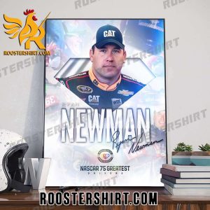 2023 Ryan Newman NASCAR’s 75 Greatest Drivers Poster Canvas
