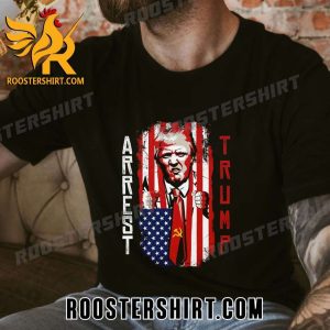 Arrest Donald Trump T Shirt Mix American Flag