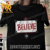 Believe 2023 Division I Mens Basketball Championship Unisex T-Shirt