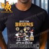 Boston Bruins Charlie Brown Snoopy And Woodstock Lets Go Bruins New Design T-Shirt