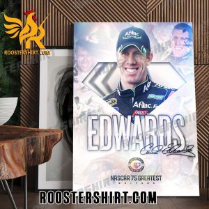 Carl Edwards Nascar 75 Greatest Drivers Signature Poster Canvas