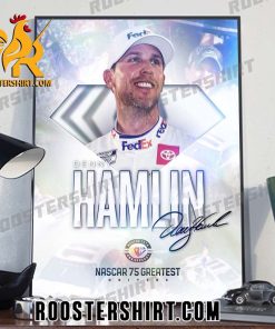 Congratulations Denny Hamlin Joins Nascar 75 Greatest Drivers Poster Canvas