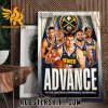 Congratulations Denver Nuggets advance to the Western Conference Semifinals Poster Canvas