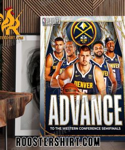 Congratulations Denver Nuggets advance to the Western Conference Semifinals Poster Canvas