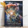 Congratulations Dwyane Wade on the incredible honor Basketball Hall Of Fame Poster Canvas