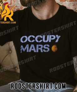 Elon Musk Occupy Mars T-Shirt