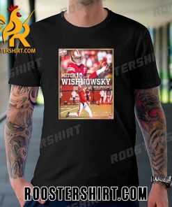 Faithfull To The Bay Mitch Wishnowsky San Francisco 49ers T-Shirt