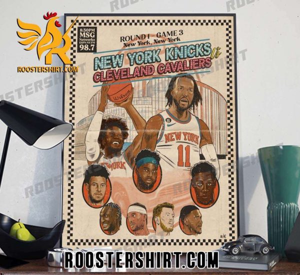 Game 3 New York Knicks Cleveland Cavaliers NBA Poster Canvas