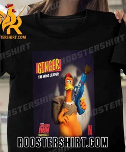 Ginger The Wing Leader Chicken Run Dawn Of The Nugget T-Shirt
