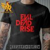 Official Evil Dead Rise 2023 T-Shirt