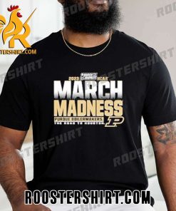 Purdue Mens Basketball 2023 March Madness The Road To Houston Classic T-Shirt