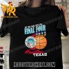 Quality 2023 NCAA March Madness Final Four And Then There Were Four Unisex T-Shirt