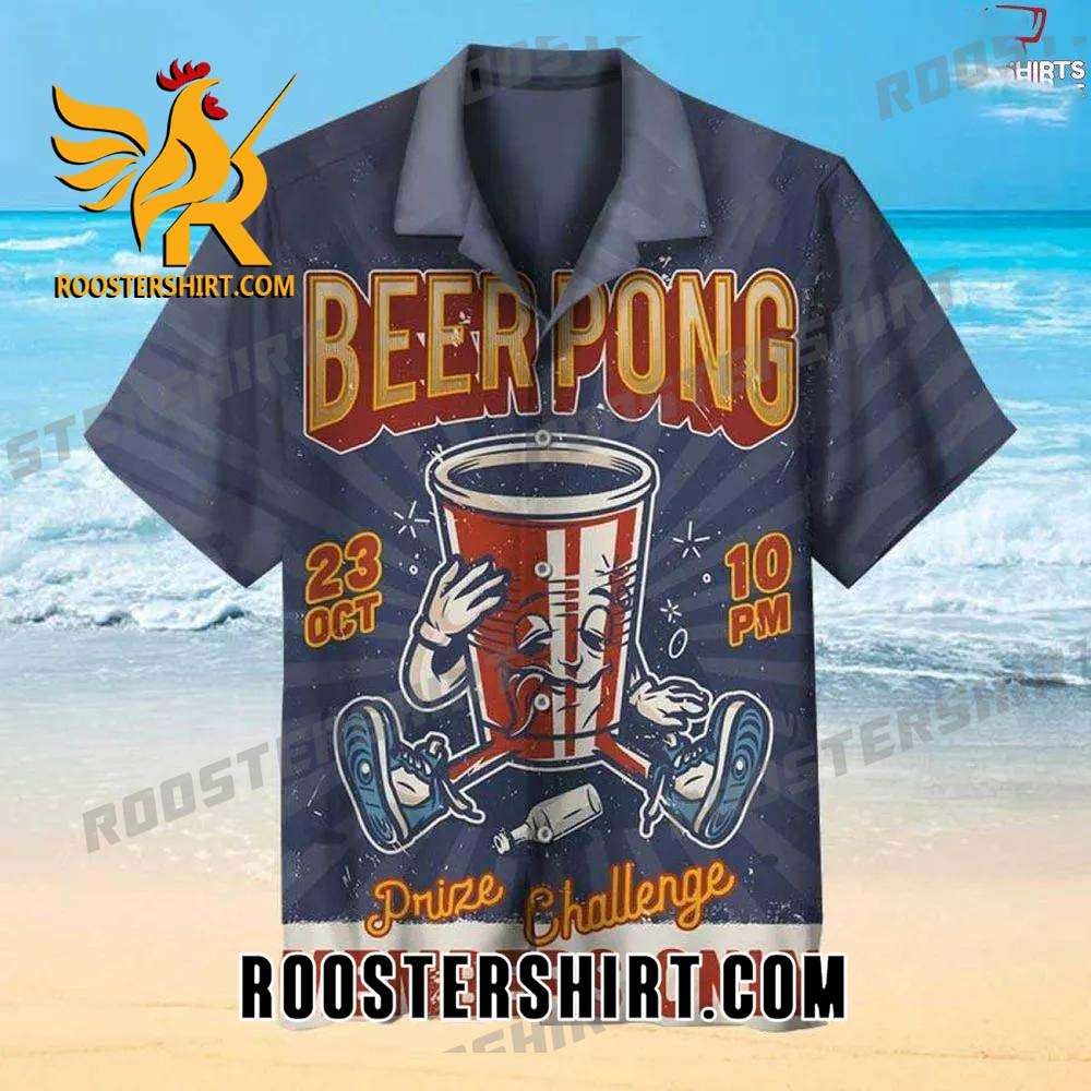 Quality Beer Pong Drink Challenge Hawaiian Shirt
