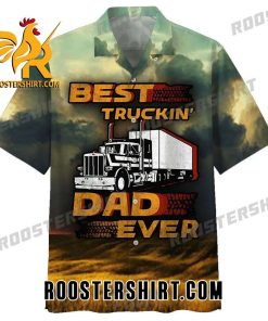 Quality Best Truckin Dad Ever Hawaiian Shirt