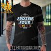 Quality Four Teams 2023 Ncaa Frozen Four Mens Ice Hockey logo Unisex T-Shirt