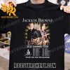 Quality Jackson Browne 2023 Summer Tour Thank You For The Memories Signatures Unisex T-Shirt