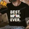 Quality NFL Best Mom Ever Pittsburgh Steelers Unisex T-Shirt