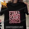 Quality Ncaa march madness 2023 sdsu aztecs final four Classic T-Shirt