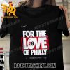 Quality Philadelphia 76ers Nike For The Love Of Philly 2023 NBA Playoffs Unisex T-Shirt