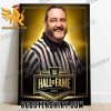 Quality Tim White WWE Hall Of Fame 2023 Poster Canvas For Fans