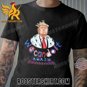TREND Donald Trump we can do it again 2023 Unisex T-Shirt