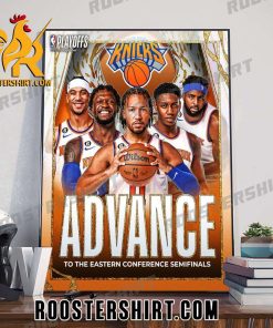 The New York Knicks Advance To The Eastern Conference Semifinals Poster Canvas