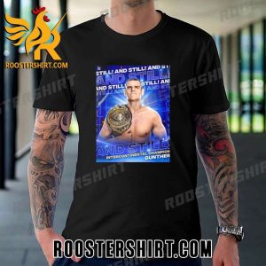 The Ring General Gunther Will remain your Intercontinental Champion WWE T-Shirt