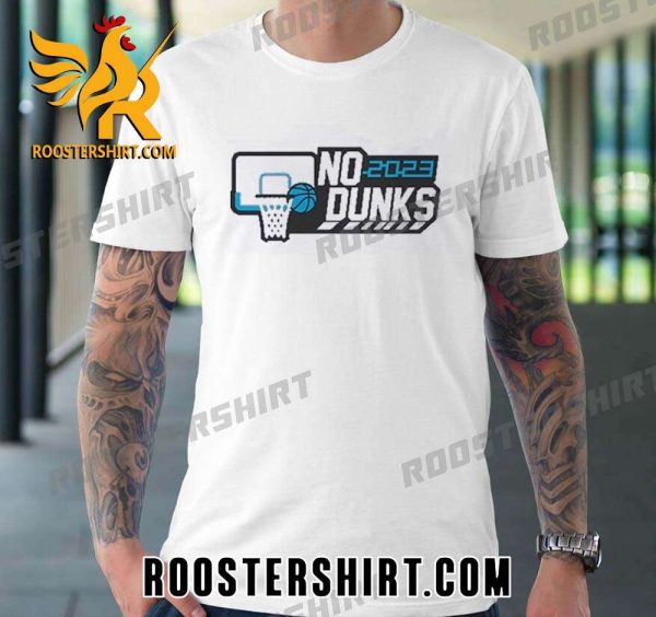 Wedgie No Dunks 2023 NCAA March Madness Shirt For Fans