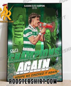 2023 Celtic FC Champions Again Hoops We Cinched It Again Poster Canvas
