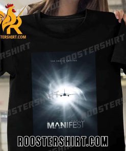 Coming Soon The End Is Calling Manifest T-Shirt