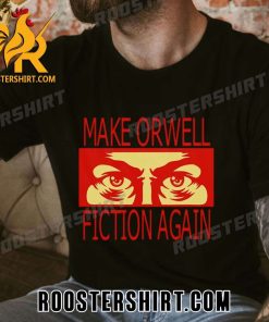 Elon Musk Twitter Make Orwell Fiction Again T-Shirt