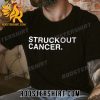 Official Struckout Cancer T-Shirt