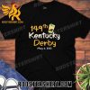 Quality 149th Kentucky Derby may 6 2023 Unisex T-Shirt