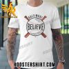 Quality Believe Baltimore Orioles Unisex T-Shirt