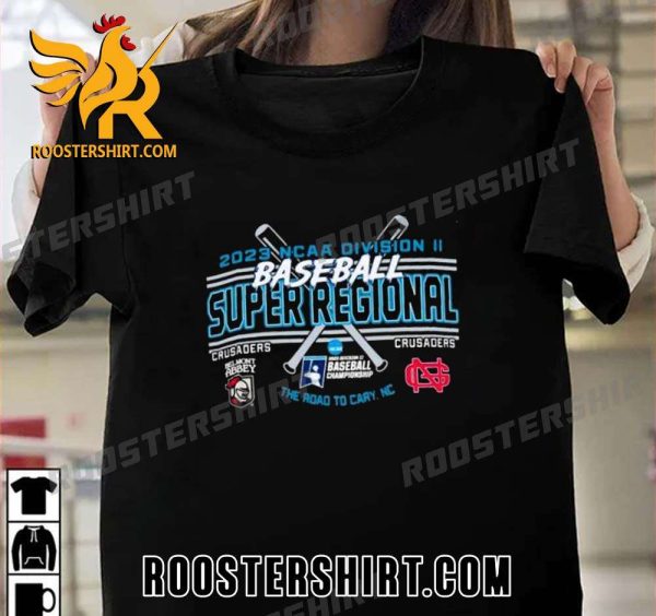 Quality Belmont Abbey Crusaders Vs North Greenville Crusaders 2023 Division II Baseball Super Regional Unisex T-Shirt
