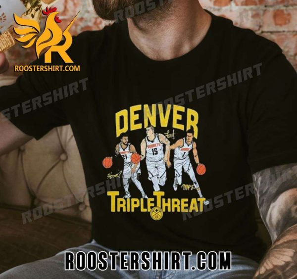 Quality Denver Nuggets Triple Threat 2023 Western Conference Finals Signatures Unisex T-Shirt
