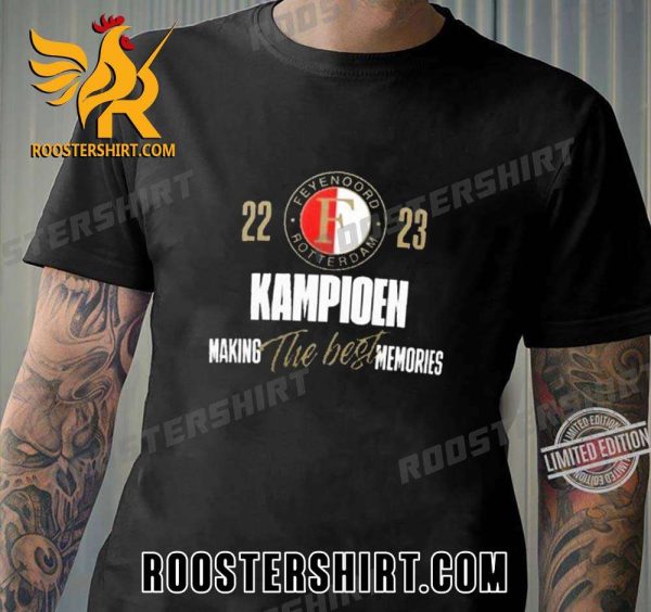 Quality Feyenoord Rotterdam 2023 Kampioen Making The Best Memories Unisex T-Shirt