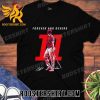 Quality Forever and Devers Rafael Devers 2023 Signature Unisex T-Shirt