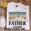 Quality It’s Not A Dad Bod It’s A Father Figure Father’s Day 2023 Unisex T-Shirt