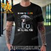 Quality John Wick Be Kind Autism Indianapolis Colts Or I’ll Kill You Unisex T-Shirt