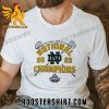 Quality Notre Dame Fighting Irish 2023 NCAA Men’s Lacrosse National Champions Locker Room Unisex T-Shirt