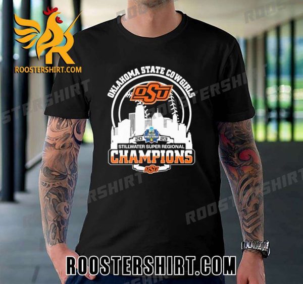 Quality Oklahoma State Cowboys 2023 Stillwater Super Regional Champions Unisex T-Shirt