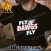 Quality Philadelphia Eagles And Georgia Bulldogs Fly Dawgs Fly Unisex T-Shirt