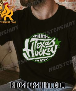 Quality Thats Texas Hockey Baby Logo New T-Shirt