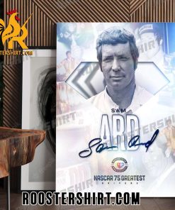 Sam Ard Nascar 75 Greatest Drivers Signature Poster Canvas