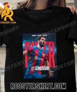 Barcelona have confirmed the signing of Ilkay Gundogan T-Shirt
