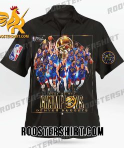 Buy Now Denver Nuggets Champions 2023 NBA Finals Hawaiian Shirt
